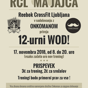 RCL ‘MA JAJCA – 12-urni WOD v sodelovanju z Društvom OnkoMan